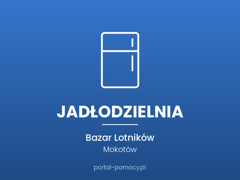 Jadłodzielnia — Bazar Lotników, Mokotów