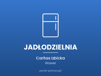 Jadłodzielnia — Caritas, ul. Izbicka 7