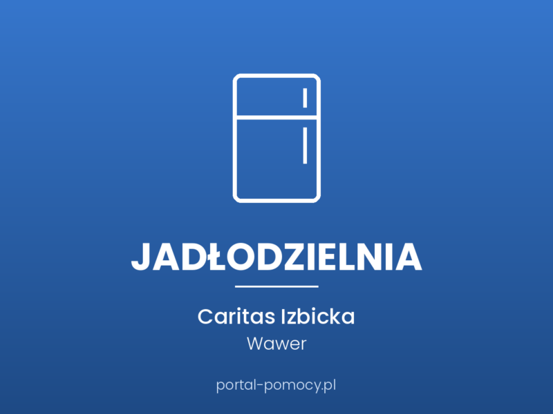 Jadłodzielnia — Caritas, ul. Izbicka 7