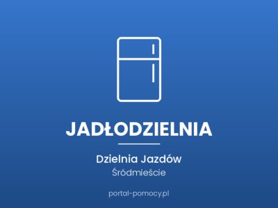 Jadłodzielnia — Dzielnia Jazdów, ul. Jazdów 3/17