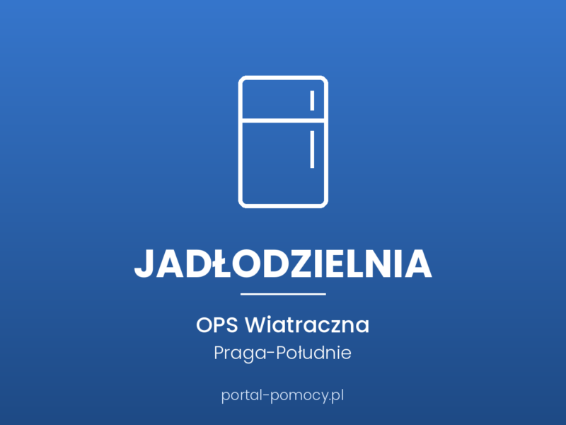 Jadłodzielnia — OPS Praga-Południe, ul. Wiatraczna
