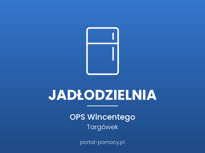 Jadłodzielnia — OPS Targówek, ul. Wincentego