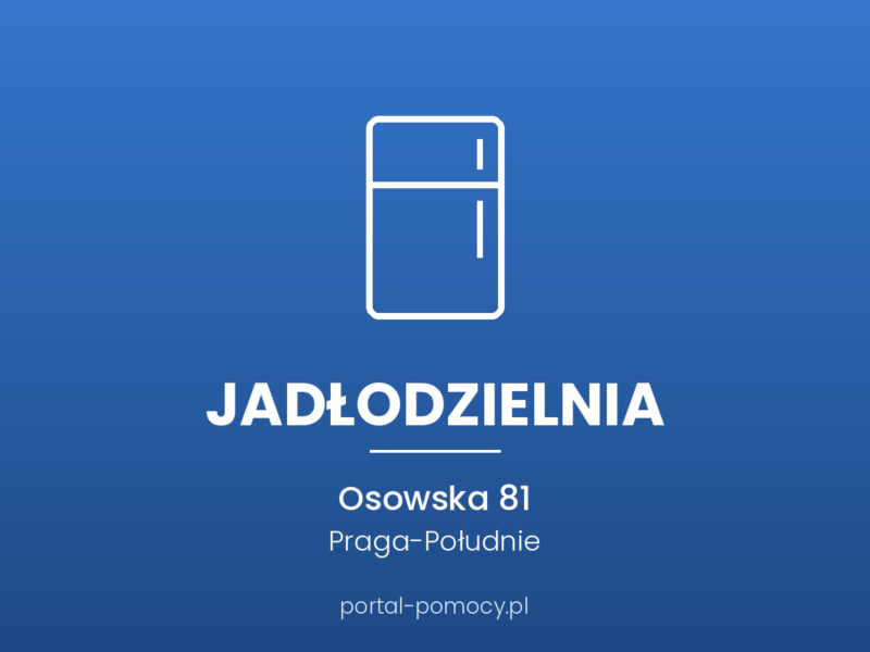 Jadłodzielnia — Osowska 81, Praga-Południe