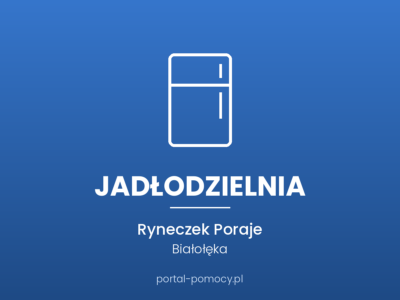 Jadłodzielnia — Ryneczek Poraje, Białołęka