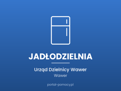 Jadłodzielnia — Urząd Dzielnicy Wawer, ul. Żegańska 1