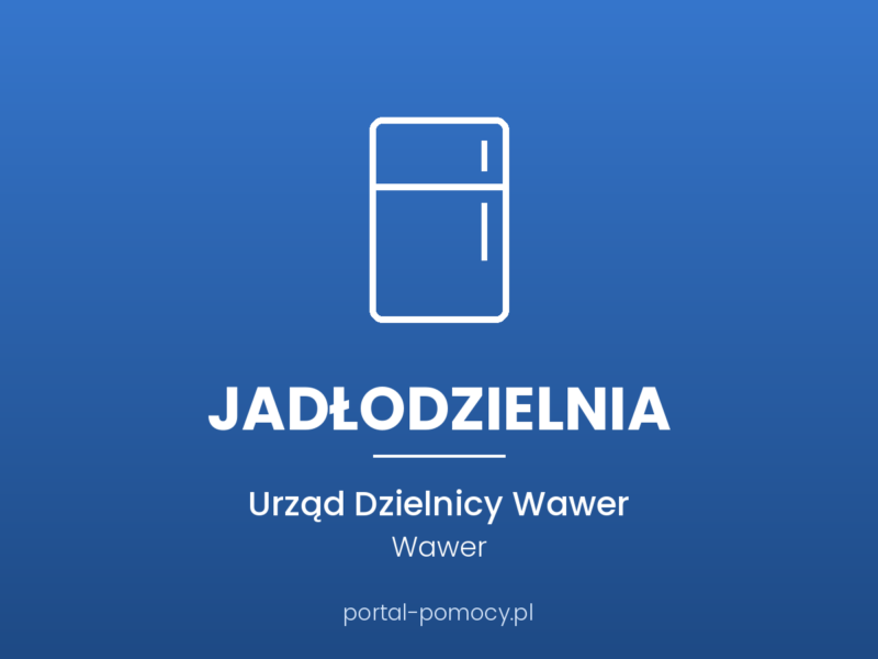 Jadłodzielnia — Urząd Dzielnicy Wawer, ul. Żegańska 1